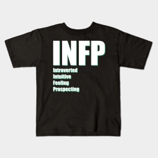 INFP The Mediator MBTI types 6B Myers Briggs personality Kids T-Shirt